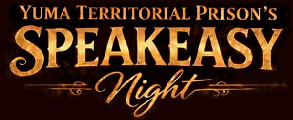 Speak Easy Night at the Yuma Territorial Prison logo
