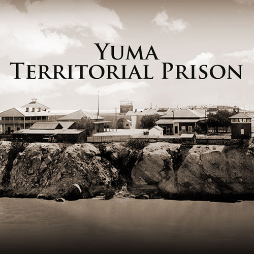 yuma territorial prison tours